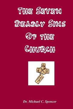 portada The Seven Deadly Sins Of The Church (en Inglés)