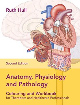 portada Anatomy, Physiology and Pathology Colouring and Workbook for Therapists and Healthcare Professionals (en Inglés)