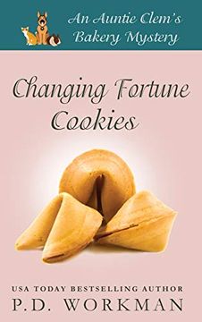 portada Changing Fortune Cookies: A Cozy Culinary & pet Mystery (14) (Auntie Clem'S Bakery) (en Inglés)