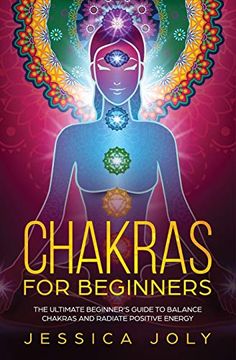 portada Chakras for Beginners: The Ultimate Beginner's Guide to Balance Chakras and Radiate Positive Energy