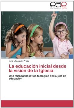 portada La Educación Inicial Desde la Visión de la Iglesia: Una Mirada Filosófica-Teológica del Sujeto de Educación