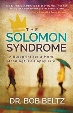 portada The Solomon Syndrome: A Blueprint for a More Meaningful and Happy Life