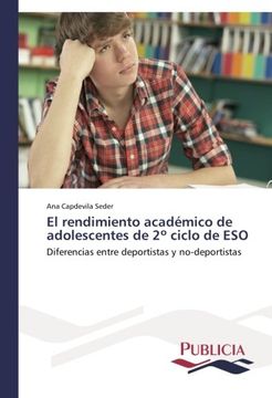 portada El rendimiento académico de adolescentes de 2º ciclo de ESO: Diferencias entre deportistas y no-deportistas