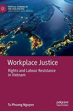 portada Workplace Justice: Rights and Labour Resistance in Vietnam (Critical Studies of the Asia-Pacific) (en Inglés)