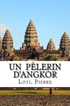 portada Un pèlerin d'Angkor (in French)