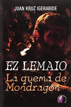 portada Ez Lemaio: La Quema de Mondragón (in Spanish)