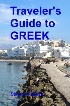 portada Traveler's Guide to Greek: A quick start guide for conversing in Greek (en Inglés)