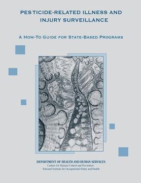 portada Pesticide-Related Illness and Injury Surveillance: A How-To Guide for State-Based Programs (en Inglés)