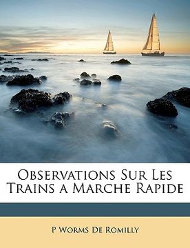 portada Observations Sur Les Trains a Marche Rapide (en Francés)