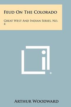 portada feud on the colorado: great west and indian series, no. 4 (en Inglés)