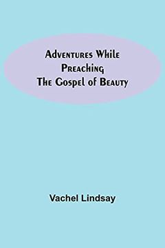 portada Adventures While Preaching the Gospel of Beauty 