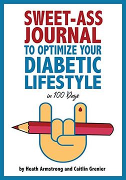 portada Sweet-Ass Journal to Optimize Your Diabetic Lifestyle in 100 Days (en Inglés)