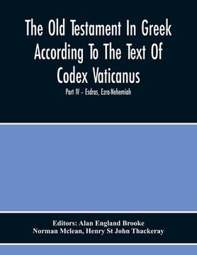 portada The Old Testament In Greek According To The Text Of Codex Vaticanus, Supplemented From Other Uncial Manuscripts, With A Critical Apparatus Containing (en Inglés)