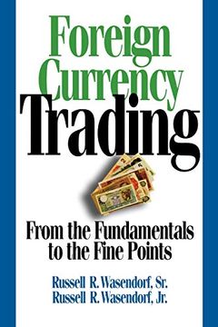 portada Foreign Currency Trading: From the Fundamentals to the Fine Points (in English)