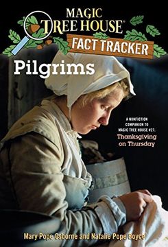 portada Pilgrims: A Nonfiction Companion to Magic Tree House #27: Thanksgiving on Thursday (Magic Tree House Fact Tracker) 
