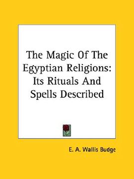 portada the magic of the egyptian religions: its rituals and spells described