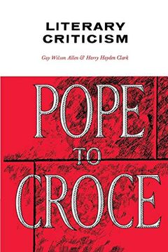 portada Literary Criticism: Pope to Croce: 2 (Wayn,) (en Inglés)