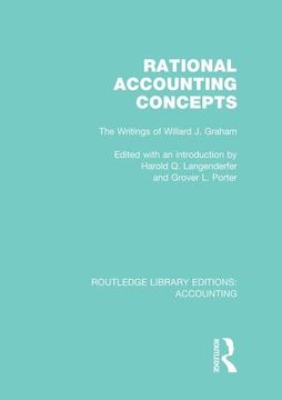 portada Rational Accounting Concepts (Rle Accounting): The Writings of Willard J. Graham (in English)