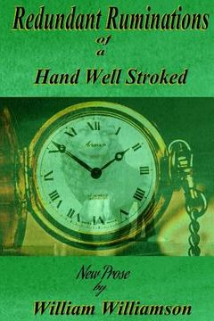 portada Redundant Ruminations of a Hand Well Stroked (en Inglés)