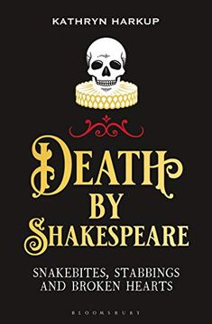 portada Death by Shakespeare: Snakebites, Stabbings and Broken Hearts (en Inglés)
