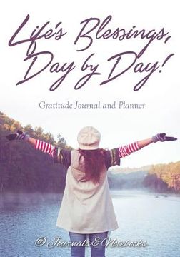 portada Life's Blessings, Day by Day! Gratitude Journal and Planner (en Inglés)