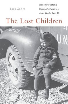 portada The Lost Children: Reconstructing Europe’S Families After World war ii (in English)