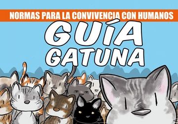 portada Guía Gatuna: Normas Para la Convivencia con Humanos (in Spanish)