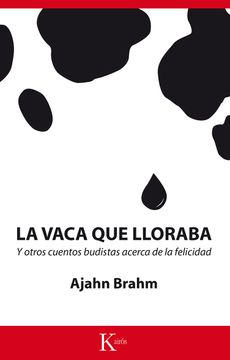 portada La Vaca Que Lloraba: Y Otros Cuentos Budistas Acerca de la Felicidad (in Spanish)