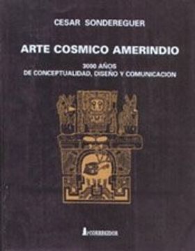 portada Arte Cosmico Amerindio - 300 Anos de Conceptualida (in Spanish)