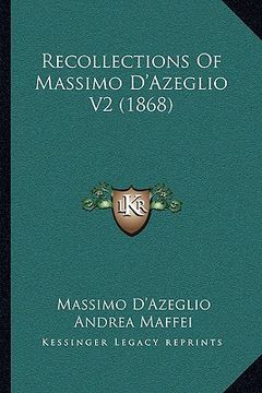 portada recollections of massimo d'azeglio v2 (1868) (en Inglés)