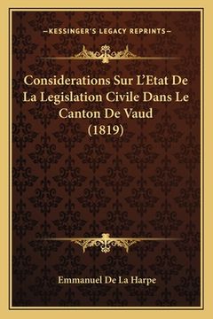 portada Considerations Sur L'Etat De La Legislation Civile Dans Le Canton De Vaud (1819) (in French)