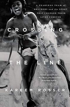 portada Crossing the Line: A Fearless Team of Brothers and the Sport That Changed Their Lives Forever (en Inglés)