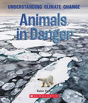 portada Animals in Danger (a True Book: Understanding Climate Change) (en Inglés)