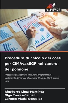 portada Procedura di calcolo dei costi per CIMAvaxEGF nel cancro del polmone (en Italiano)