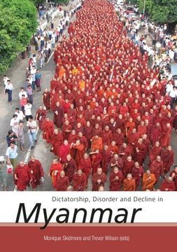 portada Dictatorship, Disorder and Decline in Myanmar (in English)