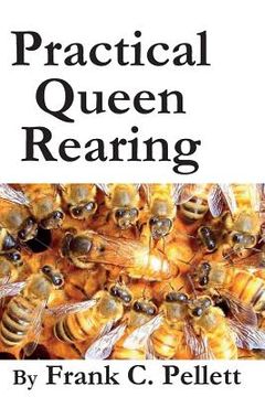 portada Practical Queen Rearing (en Inglés)