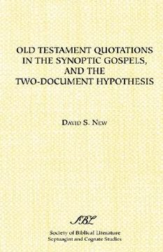 portada old testament quotations in the synoptic gospels, and the two-document hypothesis (en Inglés)