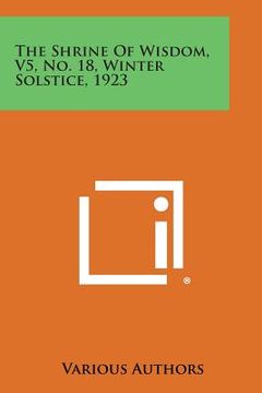portada The Shrine of Wisdom, V5, No. 18, Winter Solstice, 1923 (en Inglés)