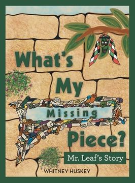 portada What's My Missing Piece?: Mr. Leaf's Story and Mr. Root's Story