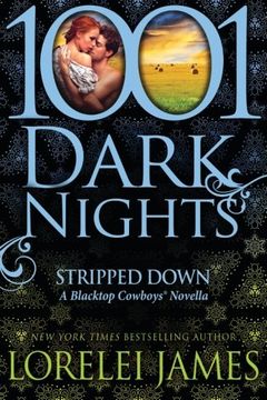 portada Stripped Down: A Blacktop Cowboys Novella (1001 Dark Nights)