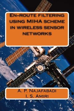 portada En-route filtering using MIHA scheme in wireless sensor networks (en Inglés)