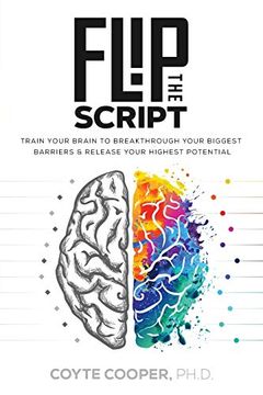 portada Flip the Script: Train Your Brain to Breakthrough Your Biggest Barriers and Release Your Highest Potential (in English)