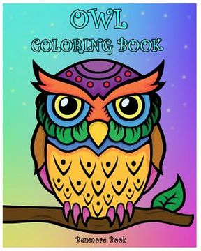 portada Owl Coloring Book: Coloring Book with Fun, Easy, and Relaxing Makes the Perfect Gift For Everyone. (in English)