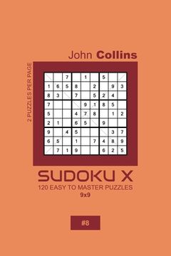 portada Sudoku X - 120 Easy To Master Puzzles 9x9 - 8 (en Inglés)