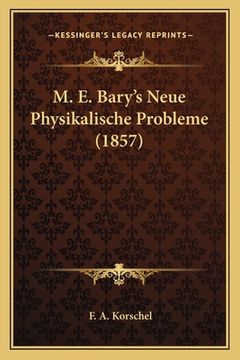 portada M. E. Bary's Neue Physikalische Probleme (1857) (in German)