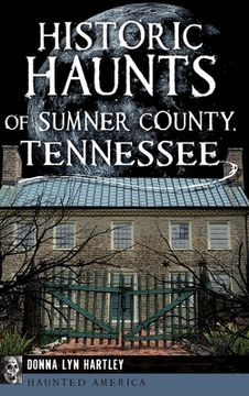 portada Historic Haunts of Sumner County, Tennessee (en Inglés)