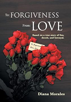 portada To: Forgiveness From: Love (in English)