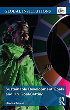 portada Sustainable Development Goals and UN Goal-Setting (Global Institutions)