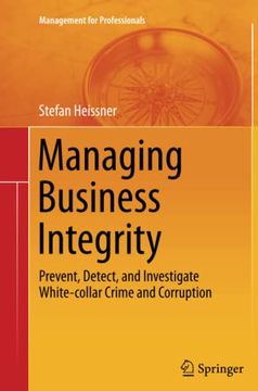 portada Managing Business Integrity: Prevent, Detect, and Investigate White-Collar Crime and Corruption (Management for Professionals) (en Inglés)