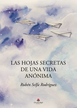 portada Las Hojas Secretas de una Vida Anonima (in Spanish)